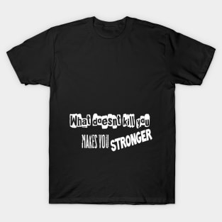 stronger T-Shirt